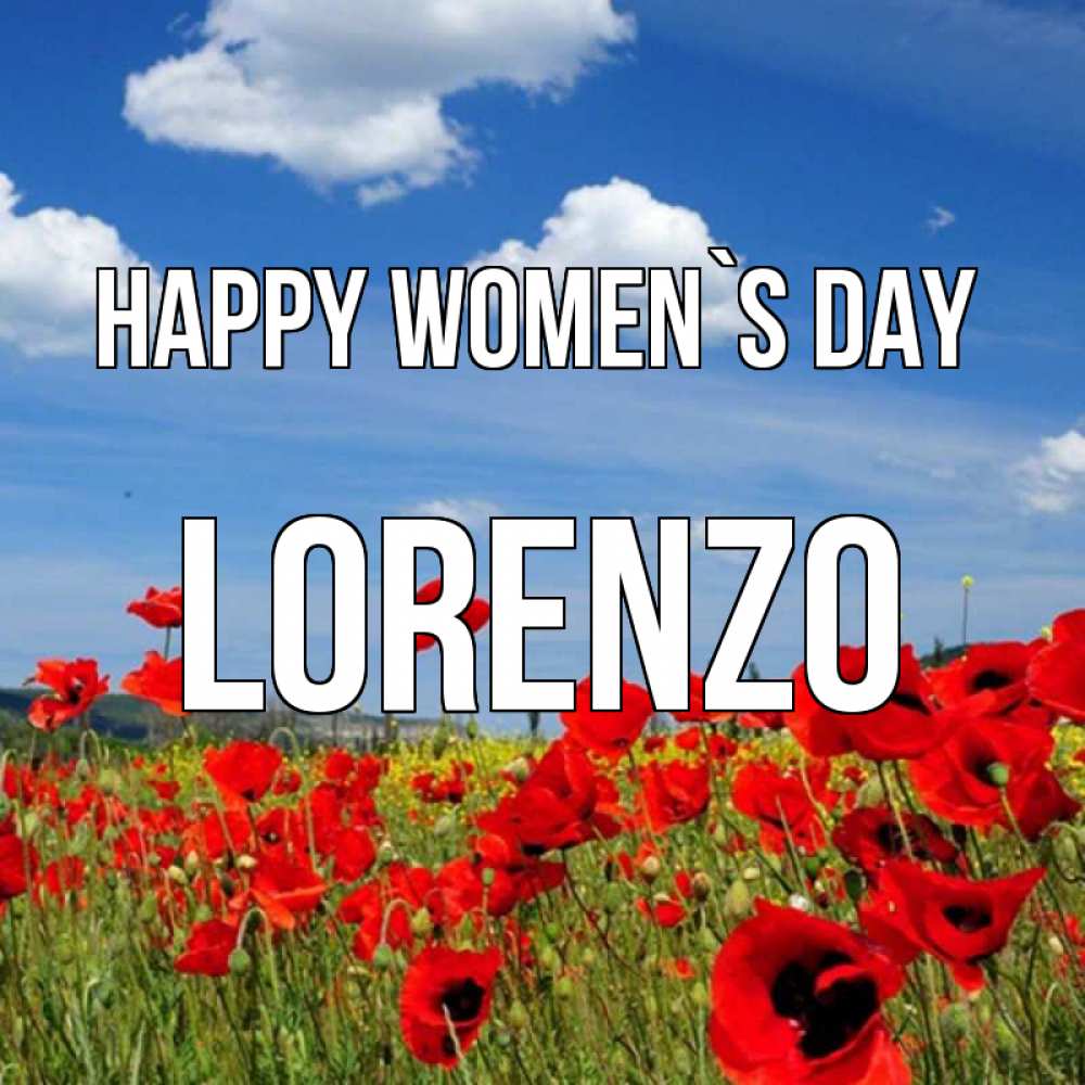 Greetings card с именем, Lorenzo happy women`s day международный женский день 1 Greetings with text for free download 